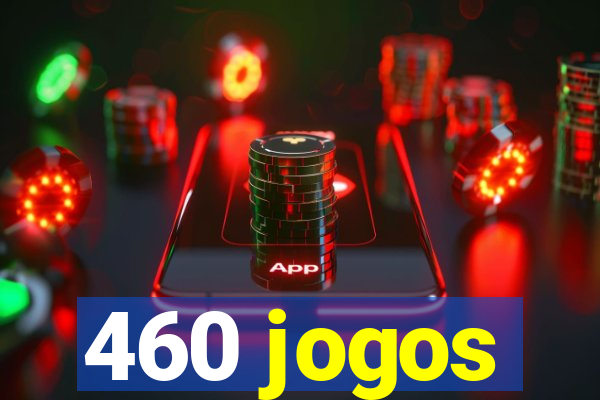 460 jogos